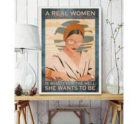 Snowsun Metal Sign A Real Woman Is Whatever The Hell She Wants To Be Funny Retro Vintage Aluminum Sign for Home garden Coffee Wall Decor Metal Tin Sign 8x12 Inch