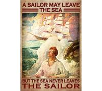 Snowsun Metal Sign A Sailor May Leave The Sea But The Sea Never Leaves The Sailor Funny Retro Vintage Aluminum Sign for Home garden Coffee Wall Decor Metal Tin Sign 8x12 Inch