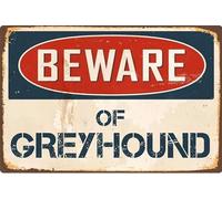 snowsun Metal Sign Beware Of Greyhound Sign Vintage Sign Retro Aluminum Tin Signs for Home Garden Bar Wall 8x12 Inches