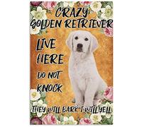 Snowsun Metal Sign Crazy Golden Retriever Live Here Do not Knock They Will Bark I Will Yell dog Funny Retro Vintage Aluminum Sign for Home garden Coffee Wall Decor Metal Tin Sign 8x12 Inch