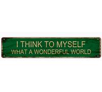 snowsun Metal Sign I Think To Myself What A Wonderful World Vintage Signs Retro Tin Signs Aluminum Sign for Kitchen Home Garden Wall Bar Cafe Decor 4x16 Inches