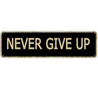 snowsun Metal Sign Never Give Up Vintage Signs Retro Tin Signs Lover Gifts Aluminum Sign Living Room Home Kitchen Garden Wall Club Non-Fade Decor 4x16 Inch