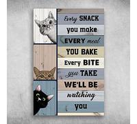 snowsun Metal Sign The Cats Every Snack You Make Every Meal You Bake Every Bite You Take We'll Be Watching You Sign Vintage Funny Sign Retro Aluminum Tin Signs for Home Farm Garden Outdoor Garage 8x12