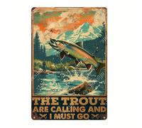 snowsun Metal Signs The Trout Are Calling And I Must Go Funny Tin Sign Vintage Aluminum Sign Home Decor Wall Plaque for Living Room Bedroom Garden Yard Cafe Garage 8×12 Inches