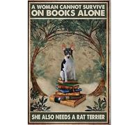 Snowsun Metal Tin Sign A Woman Cannot Survive On Books Alone She Also Needs A Rat Terrier Sign Vintage Tin Sign Retro Sign Aluminum Signs for Kitchen Home Office Bar Cafe Decor 8x12 Inch