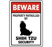 Snowsun Metal Tin Sign Beware Property Patrolled By Shih Tzu Security Aluminum Vintage Sign tin sign Retro for Home Garden Office Wall Decor 8x12 Inches