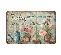 Snowsun Metal Tin Sign Funny Today Only Happens Once Make It Amazing Rerto Sign Aluminum Vintage Sign Gift for Home Kitchen Garden Yard Wall Bedroom Club Front Door Decor 8x12 Inch