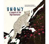 Snowy: A Leopard of the High Mountains