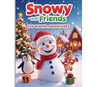 Snowy and Friends Fun Winter Adventures: A Christmas Coloring Story book for Kids Ages 4-8