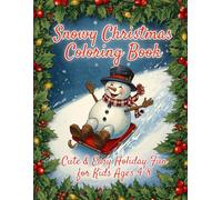 Snowy Christmas Coloring Book: Cute & Easy Holiday Fun for Kids Ages 4-8
