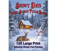 Snowy Days Word Search Puzzle Book: 100 Large Print Relaxing Winter Fun Puzzles