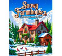 Snowy Farmhouses Adult Coloring Book: 38 Winter Cabin Scenes with Frosted Trees, Wooden Fences and Quiet Fields - For Fans of Rustic Landscapes, ... (Joanna Mitchell - The Art of Calm and Color)