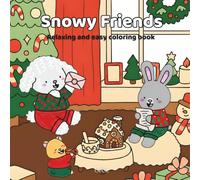 Snowy Friends: Cozy and easy coloring book