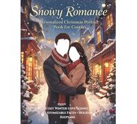 Snowy Romance - Personalized Christmas Portrait Coloring Book for Couples | Customizable Faces | Cozy Winter Love Scenes | Holiday Coloring Gift (Personalized Christmas Portrait Coloring Series)