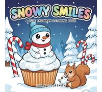 Snowy Smiles - A Cute Snowman Coloring Book: Adorable Snowman Coloring Pages for Kids and Adults | Fun and Easy Christmas Holiday Designs for ... Gift Idea (Coloring Book for Christmas)
