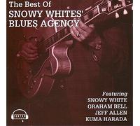 Snowy Whites Blues Ag - The Best of Snowy White's Blues Agency