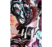 Snuff the Wick: A Collection of Poems