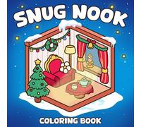 Snug Nook Coloring Book: A Super Cute Coloring Pages for Adults and Teens Featuring Delightful Illustrations of Warm Interiors and Peaceful Moments for Relaxation