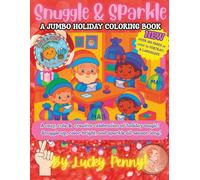 Snuggle & Sparkle: A Jumbo Holiday Coloring Book (Cute & Cozy Coloring Series By Lucky Penny)