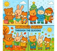 Snuggle Squad: Adventures through the seasons