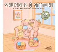 Snuggle & Stitch! - A Soft & Woolly Coloring Book: Cute, Relaxing, and Cozy Knitting-Inspired Pages for All Ages