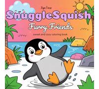 SnuggleSquish - Fuzzy Friends: Cute & Cozy Animal adult Coloring Book: A sweet and cozy coloring book