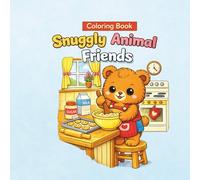 Snuggly Animal Friends: Fun, Simple, and Adorable Animal Coloring Pages for Kids