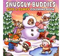 Snuggly Buddies: Relaxing and Festive Coloring Pages Featuring Snuggly Animal Buddies in Heartwarming Winter Scenes for Teens and Adults