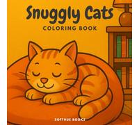 Snuggly Cats: Relaxing Cozy Cats Coloring Book