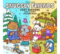 Snuggly Friends - Cozy Seasons: Cozy & Comfy Coloring Book for Adults and Teens with Cute and Fuzzy Animal Friends, Spring Summer Fall Winter Scenes, ... Music (Snuggly Friends Coloring Series)