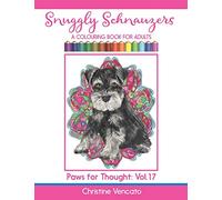 Snuggly Schnauzers: A Colouring Book for Adults: 17 (Paws for Thought)
