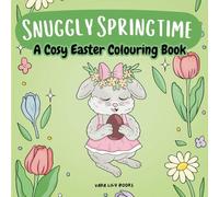 Snuggly Springtime: A Cosy Easter Colouring Book