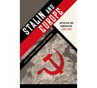 Stalin and Europe: Imitation And Domination, 1928-1953 - Paperback NEW Timothy S
