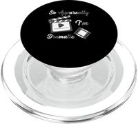 So Apparently I Am Dramatic Funny Actor Actress Acting PopSockets PopGrip for MagSafe