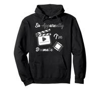 So Apparently I Am Dramatic Funny Actor Actress Acting Pullover Hoodie