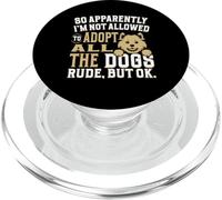 So Apparently I'm Not Allowed To Adopt All The Dogs PopSockets PopGrip for MagSafe