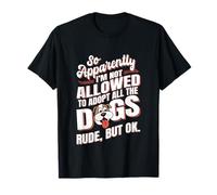 So Apparently I'm Not Allowed to Adopt All The Dogs T-Shirt