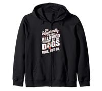 So Apparently I'm Not Allowed To Adopt All The Dogs Zip Hoodie