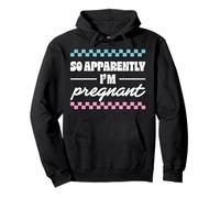 So Apparently I'm Pregnant Funny Pregnancy Announcement Pullover Hoodie