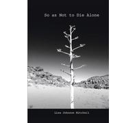 So as Not to Die Alone