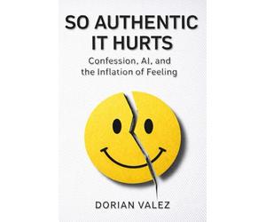 So Authentic It Hurts: Confession, AI, and the Inflation of Feeling
