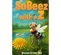 So-Beez with a Z: Out of the Comb into the Hive
