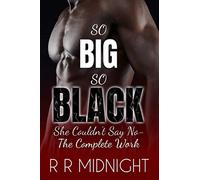 So Big So Black: She Couldn't Say No