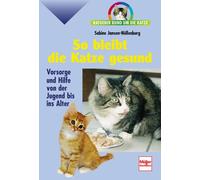 So bleibt die Katze gesund.