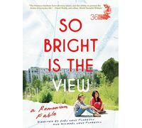 So Bright Is the View