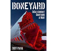 So-Cal's Aircraft Boneyard: Socal's Aircraft Graveyards at Night