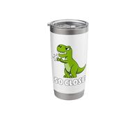 So Close Funny T-Rex Short Arms Dinosaur Humor Stainless Steel Insulated Tumbler
