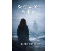 So Close Yet So Far: Book One of the Saltgrove Series