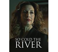 So Cold The River