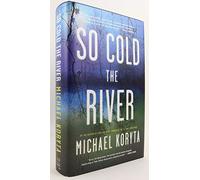 So Cold the River